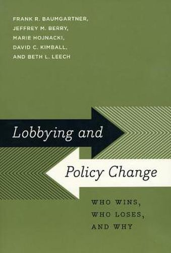 Cover image for Lobbying and Policy Change: Who Wins, Who Loses, and Why