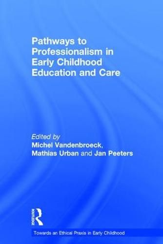 Cover image for Pathways to Professionalism in Early Childhood Education and Care