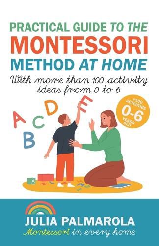 Cover image for Practical Guide to the Montessori Method at Home