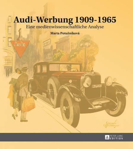 Cover image for Audi-Werbung 1909-1965: Eine Medienwissenschaftliche Analyse