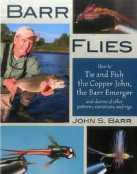 Cover image for Barr Flies: How to Tie and Fish the Copper John, the Barr Emerger