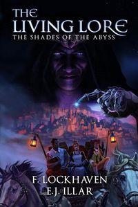 Cover image for The Living Lore: The Shades of the Abyss