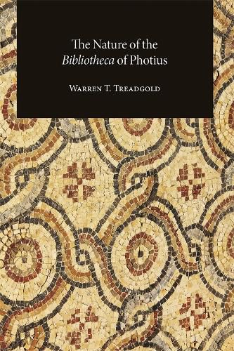 Cover image for The Nature of the Bibliotheca of Photius
