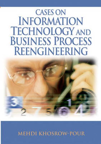 Cover image for Cases on Information Technology and Business Process Reengineering