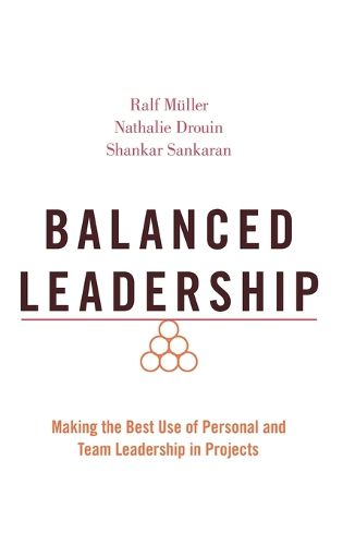 Cover image for Balanced Leadership: Making the Best Use of Personal and Team Leadership in Projects