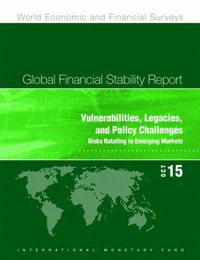 Cover image for Global financial stability report: vulnerabilities, legacies, and policy challenges, risks rotating to emerging markets