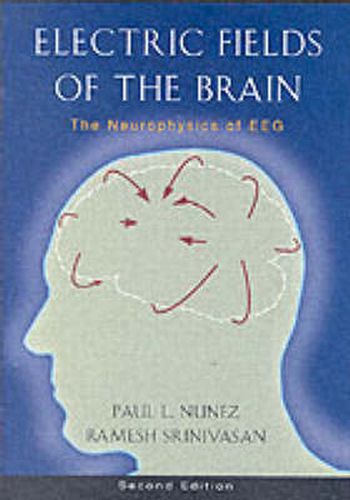 Electric Fields of the Brain: The neurophysics of EEG