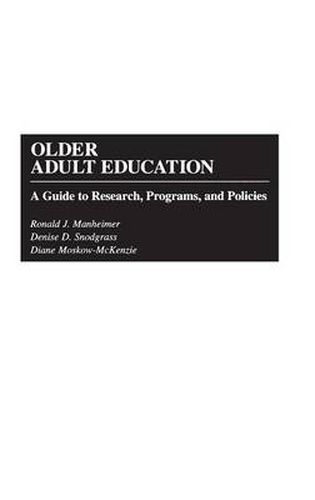 Older Adult Education: A Guide to Research, Programs, and Policies