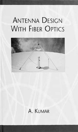 Cover image for Antenna Design with Fiber Optics