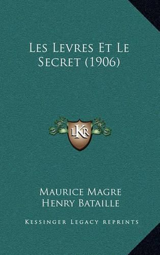 Cover image for Les Levres Et Le Secret (1906)