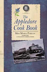 Cover image for Appledore Cook Book: Containing Practical Receipts for Plain and Rich Cooking