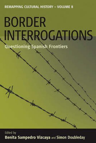 Border Interrogations: Questioning Spanish Frontiers