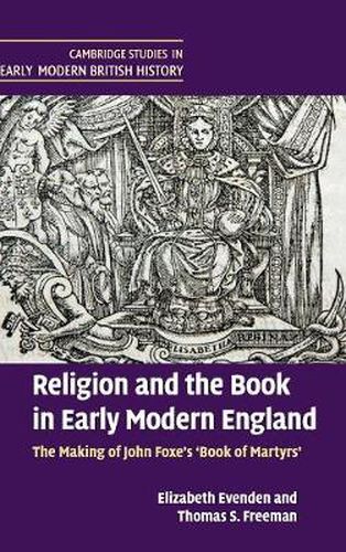 Cover image for Religion and the Book in Early Modern England: The Making of John Foxe's 'Book of Martyrs