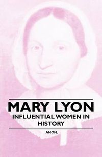 Cover image for Mary Lyon - Influential Women in History