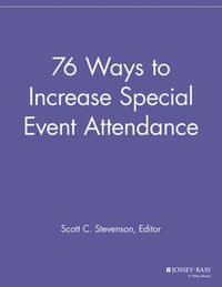 Cover image for 76 Ways to Increase Special Event Attendance