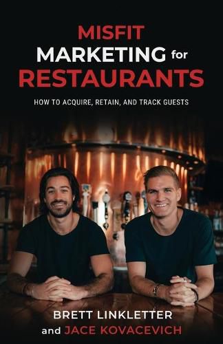 Cover image for Misfit Marketing for Restaurants: How to Acquire, Retain, and Track Guests