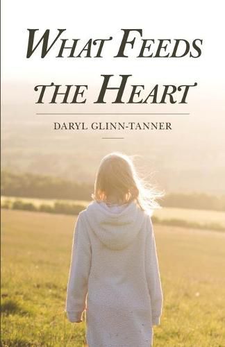 Cover image for What Feeds the Heart