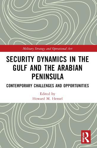 Cover image for Security Dynamics in The Gulf and The Arabian Peninsula