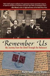 Cover image for Remember Us: My Journey from the Shtetl Through the Holocaust