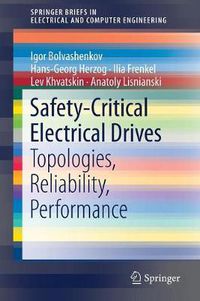 Cover image for Safety-Critical Electrical Drives: Topologies, Reliability, Performance