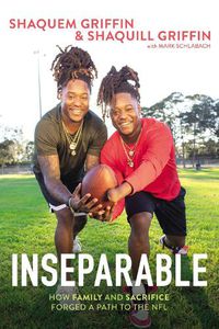 Cover image for Inseparable: How Family and Sacrifice Forged a Path to the NFL