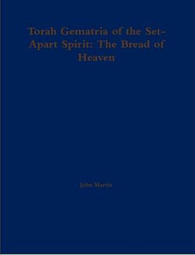Cover image for Torah Gematria of the Set-Apart Spirit: The Bread of Heaven