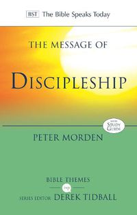 Cover image for The Message of Discipleship: Authentic Followers Of Jesus In Today's World