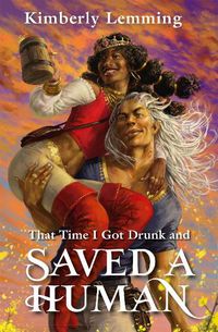 Cover image for That Time I Got Drunk And Saved A Human