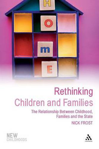 Cover image for Rethinking Children and Families: The Relationship Between Childhood, Families and the State