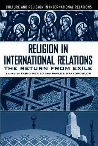 Cover image for Religion in International Relations: The Return from Exile