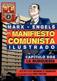 Cover image for El Manifi Esto Comunista (Ilustrado) - Capitulo DOS: La Burguesia