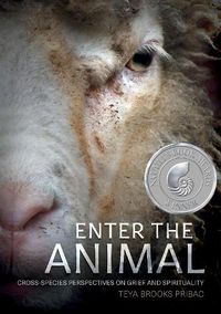 Cover image for Enter the Animal: Cross-species Perspectives on Grief and Spirituality