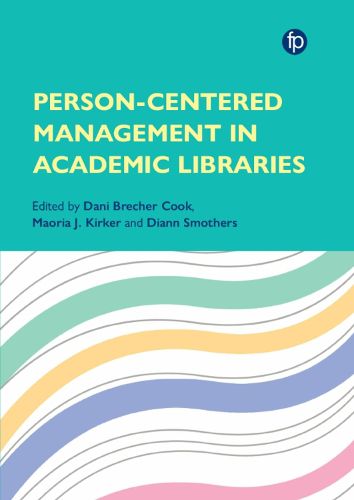 Person-Centered Management in Academic Libraries