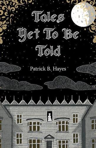 Cover image for Tales Yet To Be Told