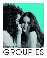 Cover image for Groupies and Other Electric Ladies