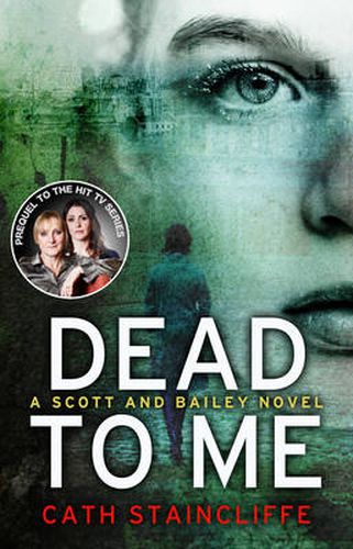Cover image for Dead To Me: Scott & Bailey series 1