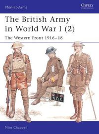 Cover image for The British Army in World War I (2): The Western Front 1916-18