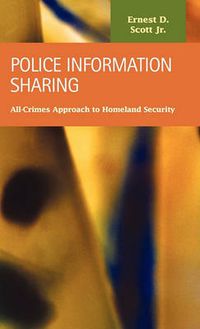 Cover image for Police Information Sharing: All-Crimes Approach to Homeland Security