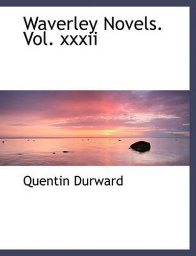 Cover image for Waverley Novels. Vol. XXXII