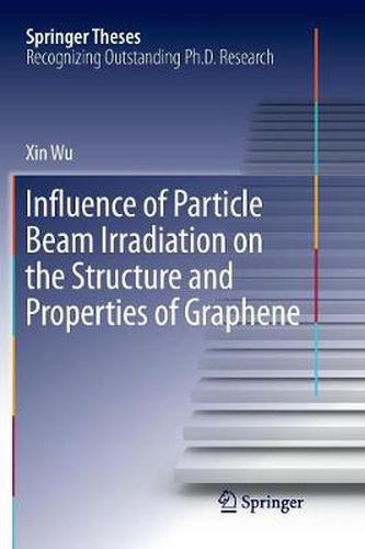 Cover image for Influence of Particle Beam Irradiation on the Structure and Properties of Graphene