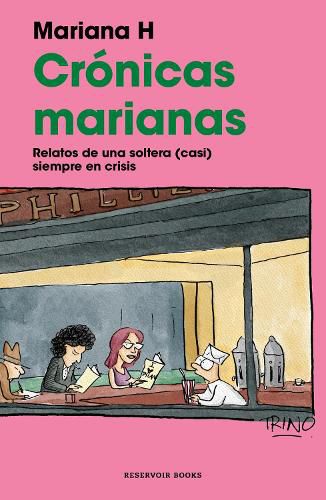 Cover image for Cronicas marianas: Relatos de una soltera (casi) siempre en crisis / The Mariana Chronicles: Tales of a Single Woman in (Nearly) Perpetual Crisis