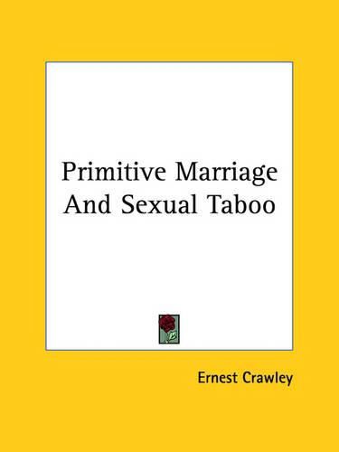 Primitive Marriage and Sexual Taboo