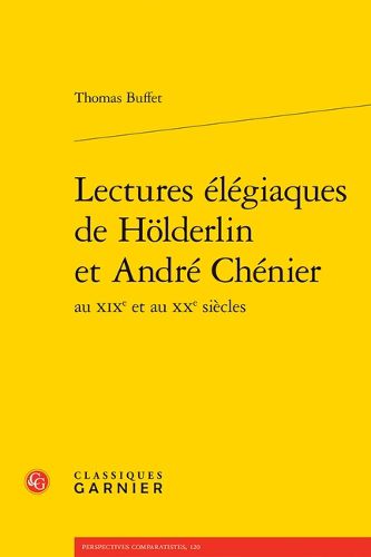 Cover image for Lectures Elegiaques de Holderlin Et Andre Chenier