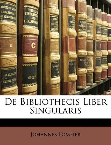 Cover image for de Bibliothecis Liber Singularis