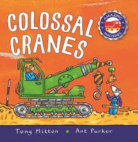 Cover image for Amazing Machines Colossal Cranes