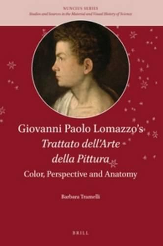 Cover image for Giovanni Paolo Lomazzo's Trattato dell'Arte della Pittura: Color, Perspective and Anatomy