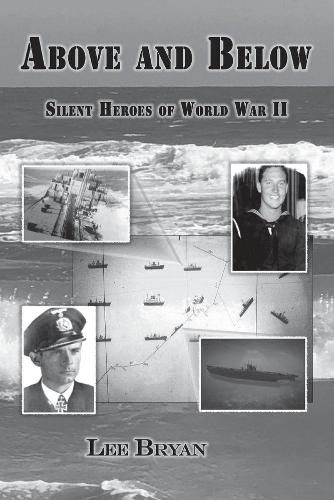 Cover image for Above and Below: Silent Heroes of World War II