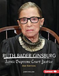 Cover image for Ruth Bader Ginsburg, 2nd Edition: Iconic Supreme Court Justice