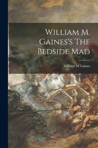 Cover image for William M. Gaines's The Bedside Mad