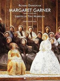 Cover image for Margaret Garner: Opera in Two Acts, Piano Vocal Score